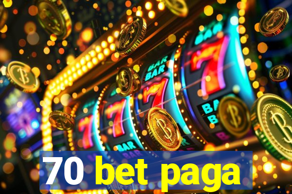 70 bet paga